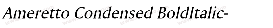 Ameretto Condensed BoldItalic字体转换